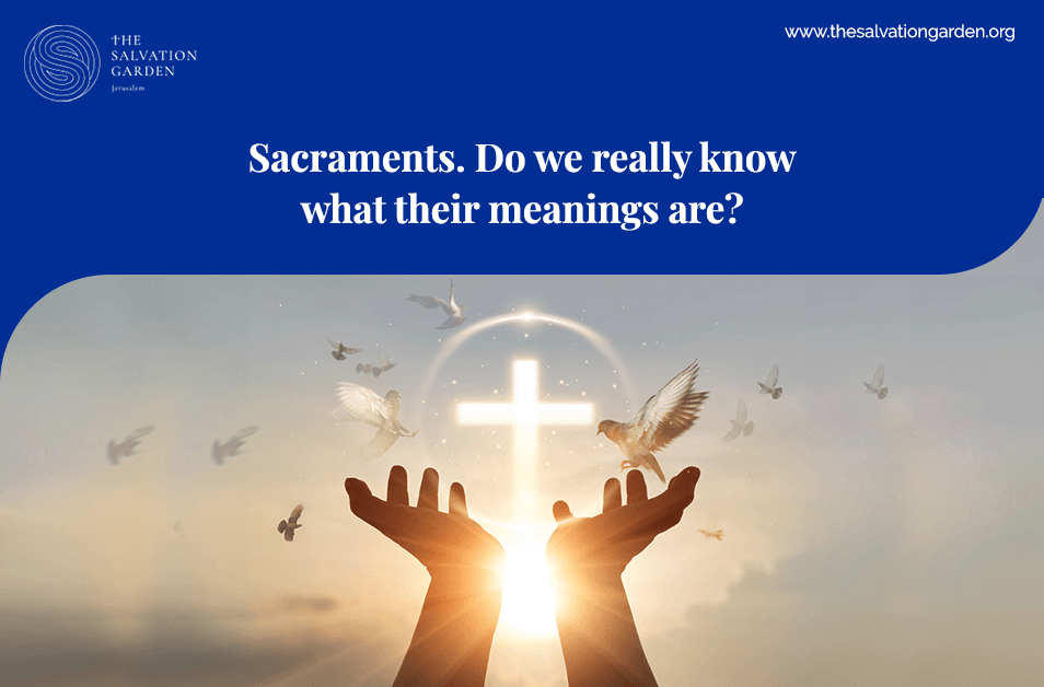Sacraments. Do we really know what their meanings are?