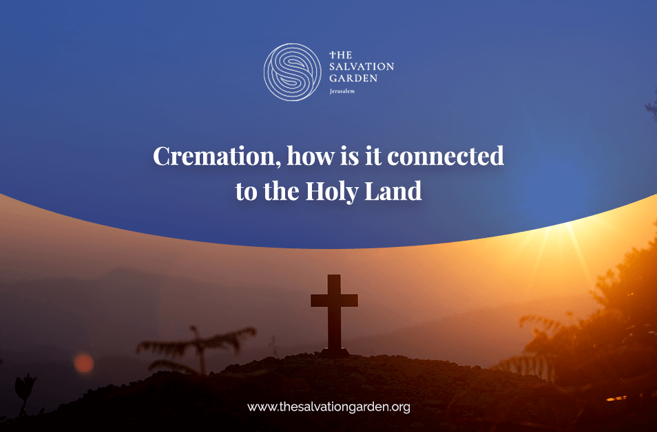 Cremation, how is it connected to the Holy Land