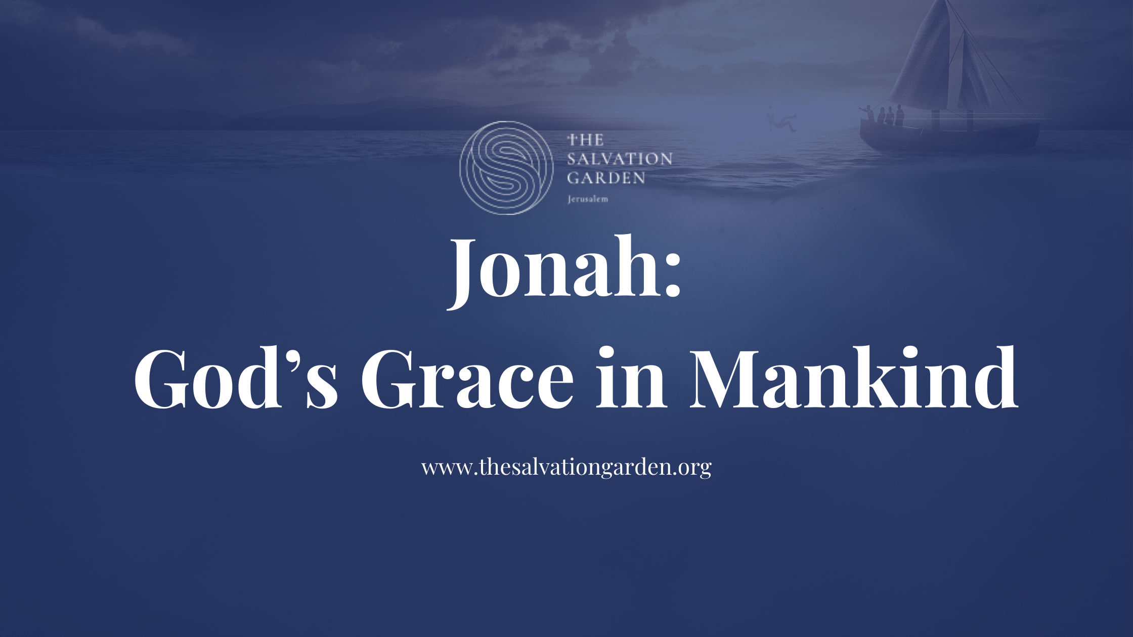 Jonah – God’s Grace in Mankind
