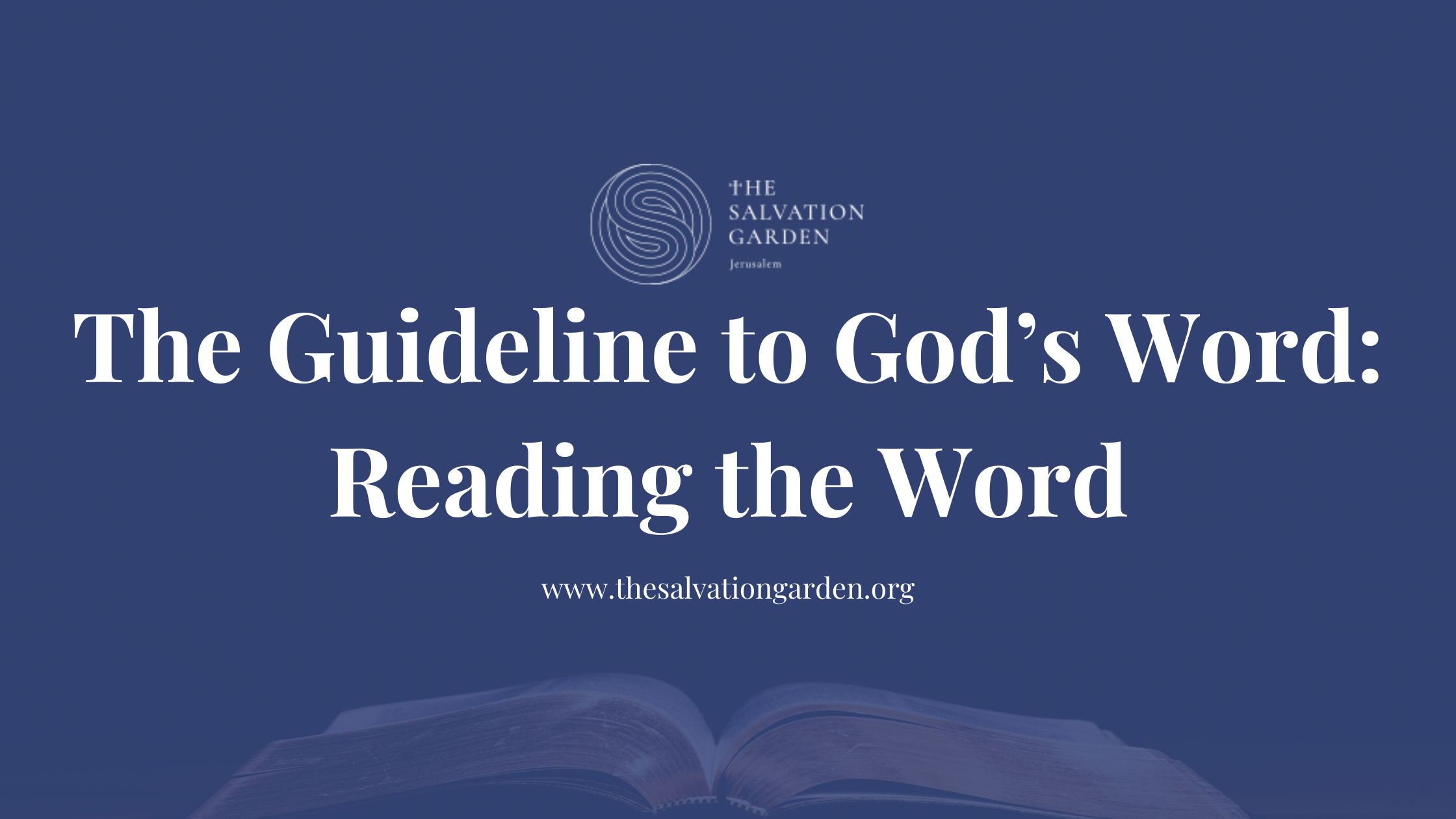 The Guideline to God’s Word: Reading the Word