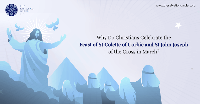Celebrate the Feast of St Colette of Corbie and St John Joseph of the Cross in March