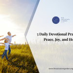  5 Daily Devotional Prayers of Peace, Joy, and Hope