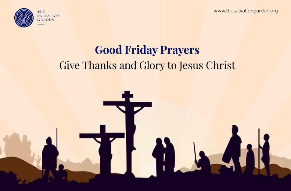 Good Friday Prayers: Give Thanks and Glory to Jesus Christ